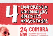 4.ª Conferência Nacional de Docentes Aposentados: Cumprir a Constituição. Unir forças. Dignificar a aposentação.