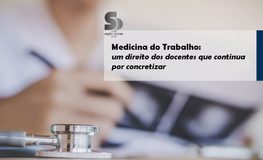 Medicina do Trabalho: um direito dos docentes que continua por concretizar
